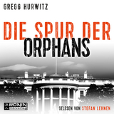 Die Spur der Orphans - Gregg Hurwitz