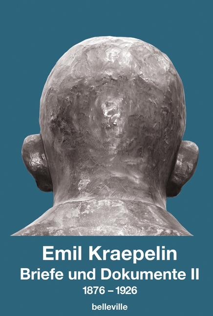 Briefe und Dokumente II - Emil Kraepelin