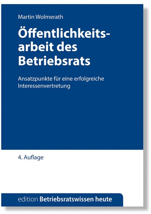 &Ouml;ffentlichkeitsarbeit des Betriebsrats - Martin Wolmerath