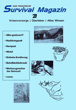 Das praktische Survival Magazin Nummer 21
