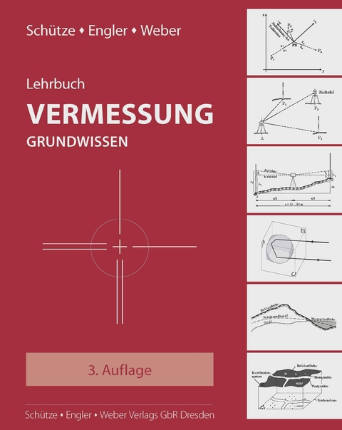 Lehrbuch Vermessung - Grundwissen - Bettina Sch&uuml;tze, Andreas Engler, Harald Weber