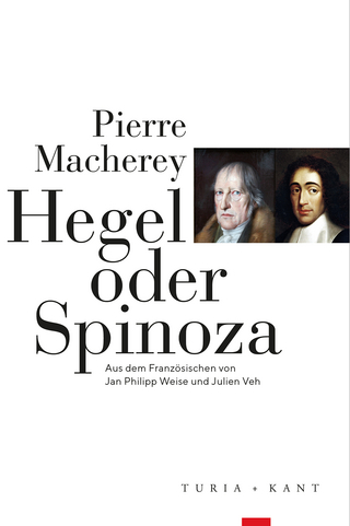 Hegel oder Spinoza