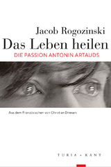 Das Leben heilen - Jacob Rogozinski