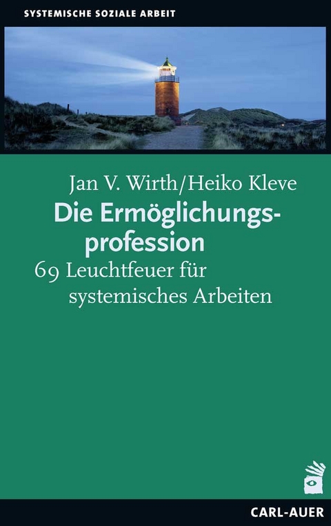 Die Erm&ouml;glichungsprofession - Jan V. Wirth, Heiko Kleve