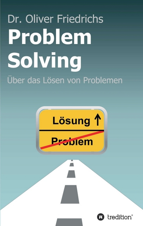 Problem Solving - Oliver Friedrichs