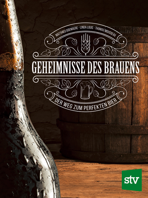 Geheimnisse des Brauens - Matthieu Goemaere, Linda Louis, Thomas Mousseau