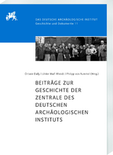 Beitr&auml;ge zur Geschichte der Zentrale des Deutschen Arch&auml;ologischen Instituts - 