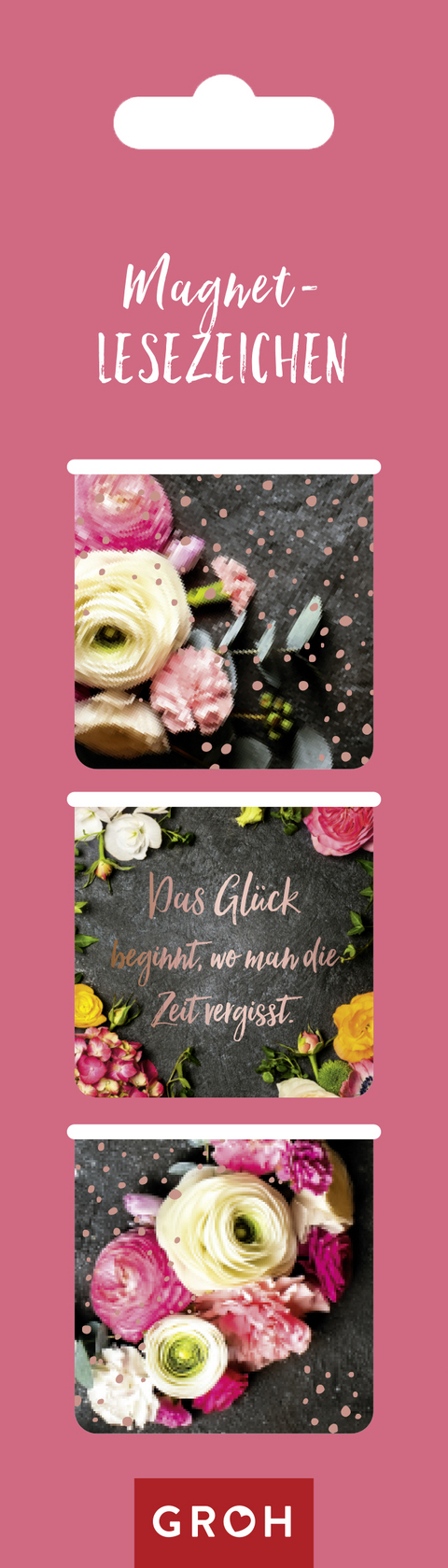 Magnetlesezeichen Das Gl&uuml;ck beginnt, wo man die Zeit vergisst -  GROH Verlag