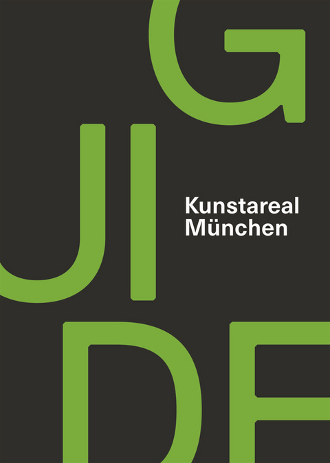 Kunstareal M&uuml;nchen Guide - Alexandra B&uuml;rger, Claudia Teibler