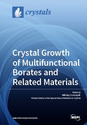 Crystal Growth of Multifunctional Borates and Related Materials - 
