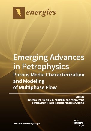 Emerging Advances in Petrophysics - 