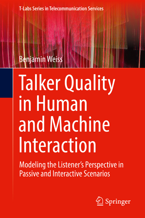 Talker Quality in Human and Machine Interaction - Benjamin Weiss