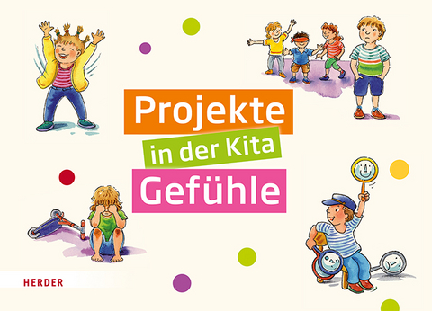 Projekte in der Kita Gef&uuml;hle - Regina Bestle-K&ouml;rfer