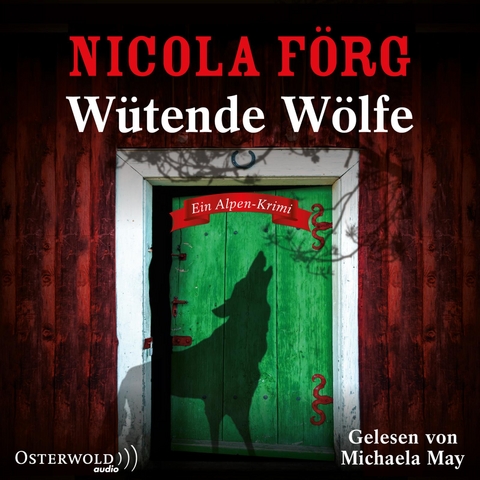 W&uuml;tende W&ouml;lfe (Alpen-Krimis 10) - Nicola F&ouml;rg