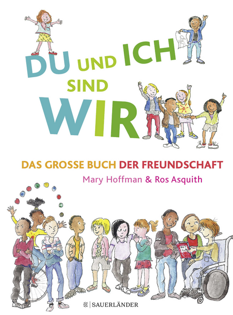 DU und ICH sind WIR. Das gro&szlig;e Buch der Freundschaft - Mary Hoffman