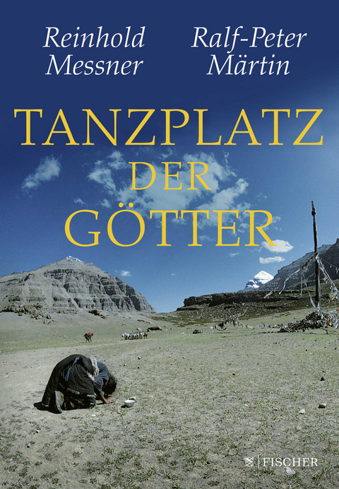 Tanzplatz der G&ouml;tter - Reinhold Messner, Ralf-Peter M&auml;rtin