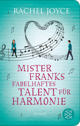 Mister Franks fabelhaftes Talent f&uuml;r Harmonie - Rachel Joyce