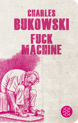 Fuck Machine - Charles Bukowski