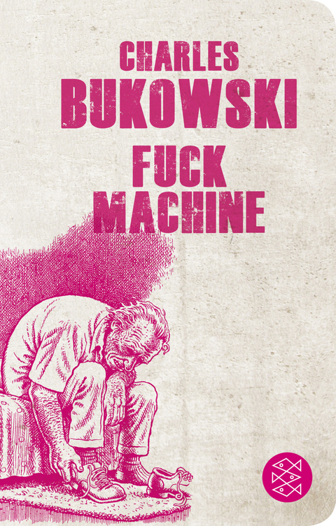 Fuck Machine - Charles Bukowski