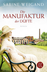 Die Manufaktur der D&uuml;fte - Sabine Weigand