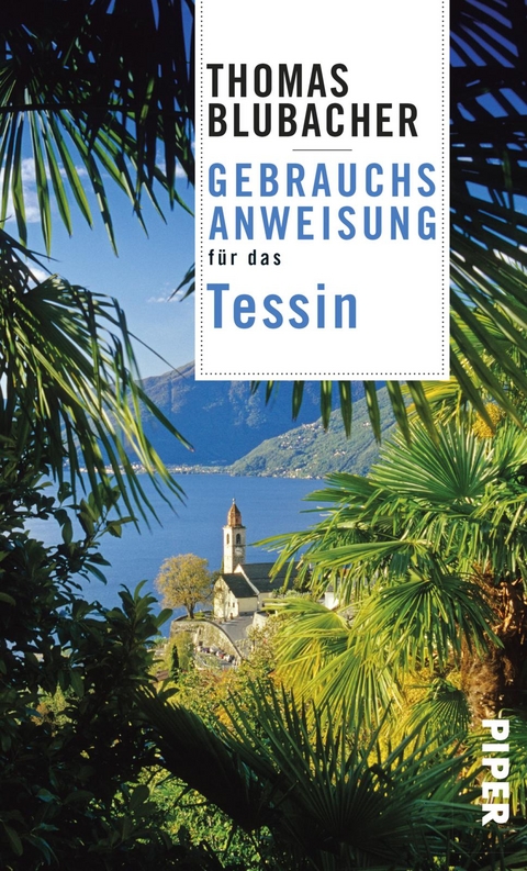 Gebrauchsanweisung f&uuml;r das Tessin - Thomas Blubacher