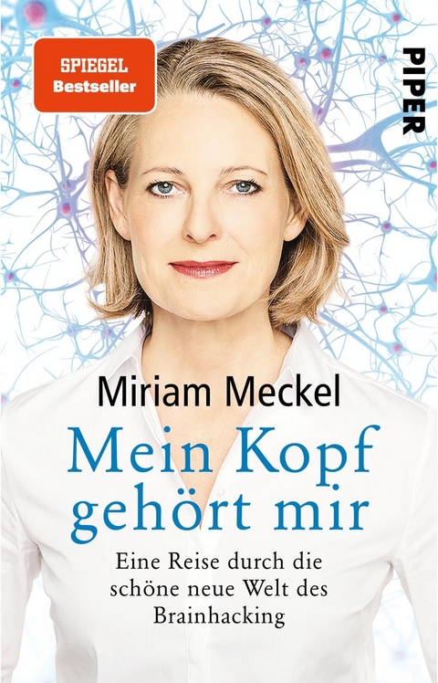 Mein Kopf gehört mir - Miriam Meckel