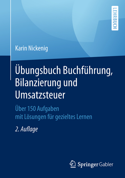 Übungsbuch Buchführung, Bilanzierung und Umsatzsteuer - Karin Nickenig