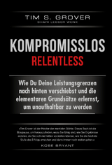 Kompromisslos - Relentless - Tim Grover, Shari Lesser Wenk