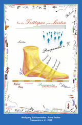 Von der Trittspur zum Leisten - Wolfgang Sch&uuml;tzenhofer, Franz Fischer