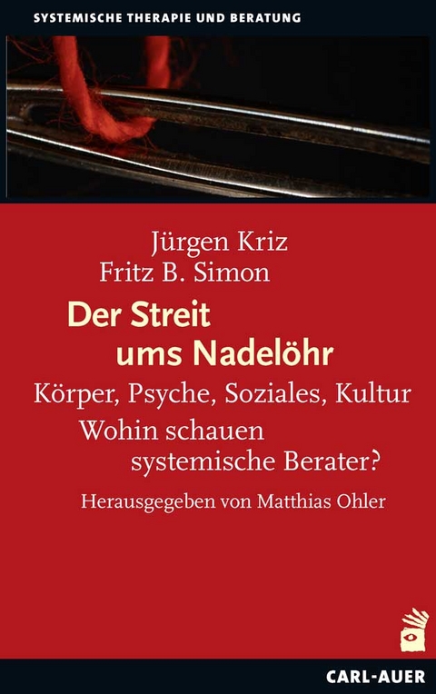 Der Streit ums Nadelöhr - Jürgen Kriz, Fritz B. Simon