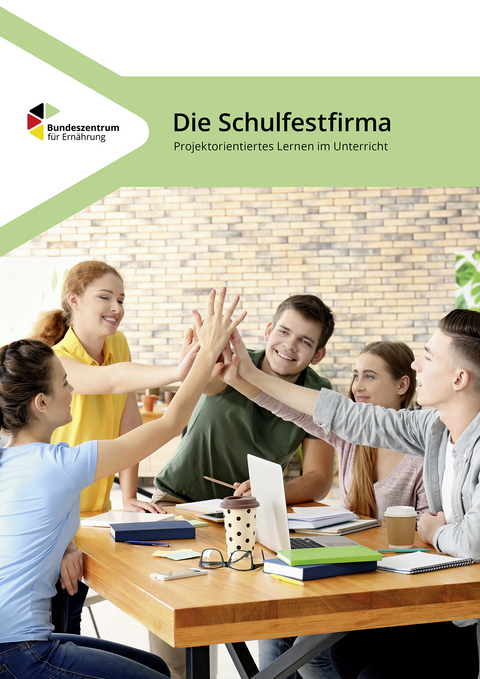 Die Schulfestfirma - Projektorientiertes Lernen im Unterricht - Susanne Gr&uuml;nwald