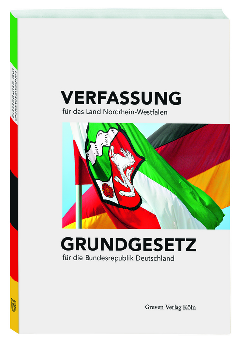 Verfassung f&uuml;r das Land Nordrhein-Westfalen und Grundgesetz f&uuml;r die Bundesrepublik Deutschland