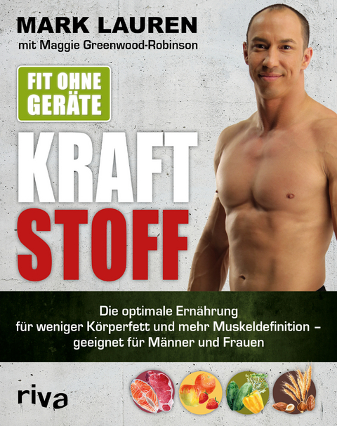 Fit ohne Ger&auml;te &ndash; Kraftstoff - Mark Lauren, Maggie Greenwood-Robinson