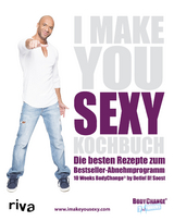 I make you sexy Kochbuch - Soost, Detlef D.