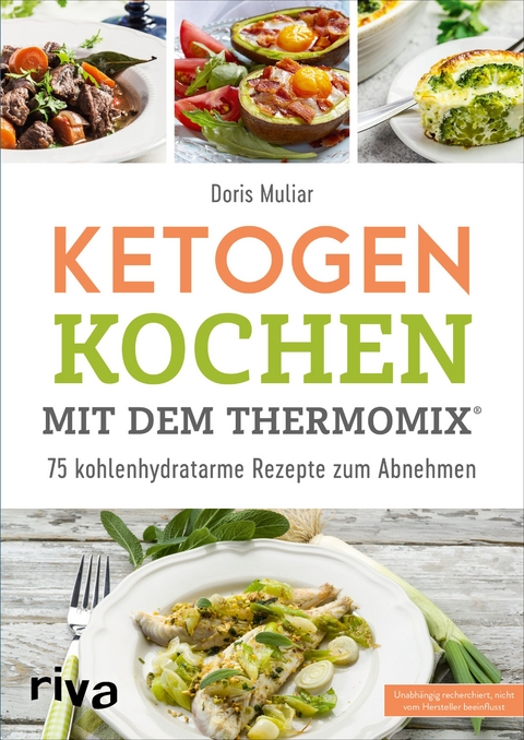 Ketogen kochen mit dem Thermomix&reg; - Doris Muliar