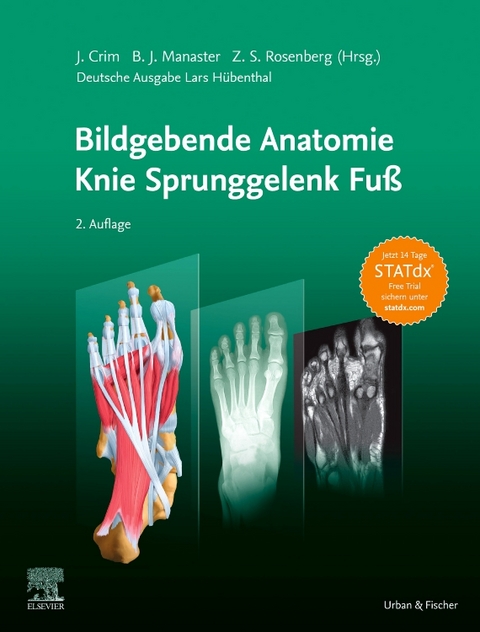 Bildgebende Anatomie: Knie Sprunggelenk Fu&szlig; - Julia Crim, B. J. Manaster, Zehava Sadka Rosenberg