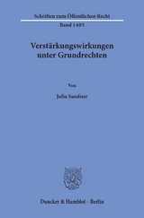 Verst&auml;rkungswirkungen unter Grundrechten. - Julia Sandner