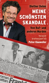 Meine sch&ouml;nsten Skandale - Diether Dehm