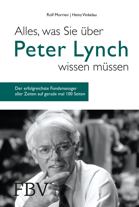 Alles, was Sie &uuml;ber Peter Lynch wissen m&uuml;ssen - Rolf Morrien, Heinz Vinkelau