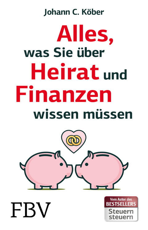 Alles, was Sie &uuml;ber Heirat und Finanzen wissen m&uuml;ssen - Johann C. K&ouml;ber