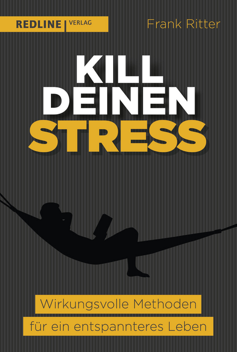 Kill deinen Stress! - Frank Ritter
