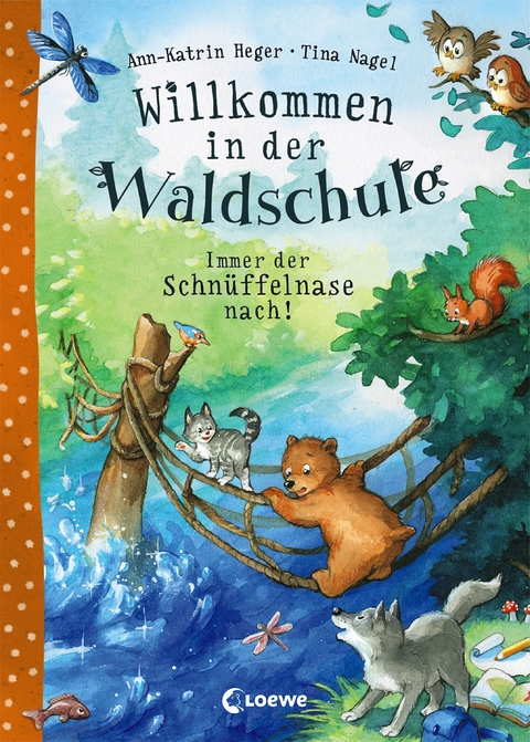 Willkommen in der Waldschule - Immer der Schn&uuml;ffelnase nach! - Ann-Katrin Heger