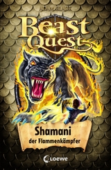Beast Quest (Band 56) - Shamani, der Flammenk&auml;mpfer - Adam Blade