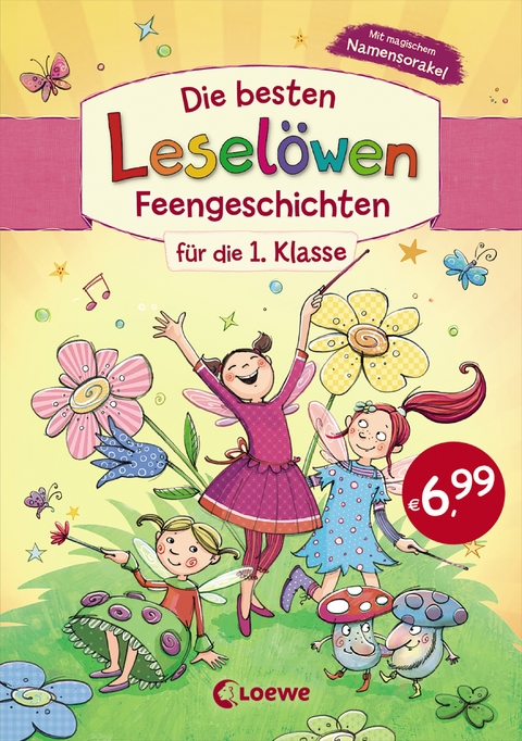Die besten Lesel&ouml;wen-Feengeschichten f&uuml;r die 1. Klasse