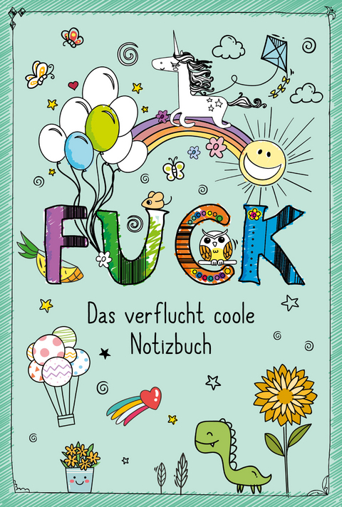 FUCK &ndash; Das verflucht coole Notizbuch