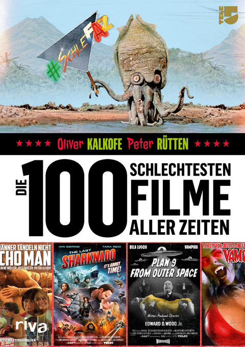 Die 100 schlechtesten Filme aller Zeiten - Oliver Kalkofe, Peter R&uuml;tten