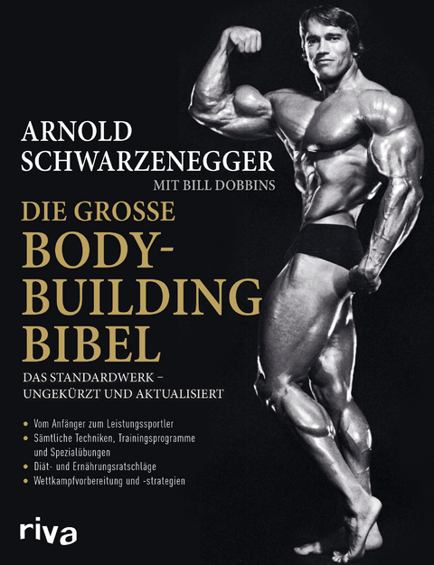 Die gro&szlig;e Bodybuilding-Bibel - Arnold Schwarzenegger, Bill Dobbins