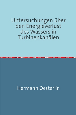 Untersuchungen über den Energieverlust des Wassers in Turbinenkanälen