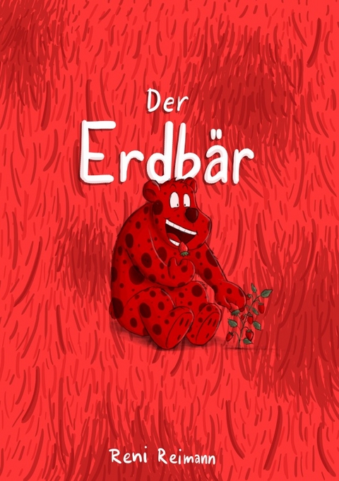Der Erdb&auml;r - Reni Reimann