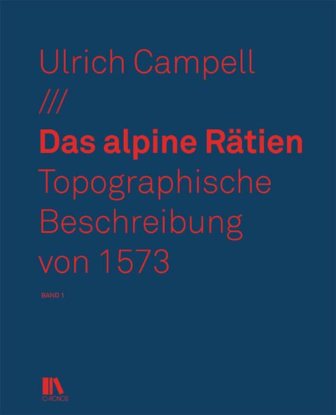 Das alpine Rätien - Ulrich Campell